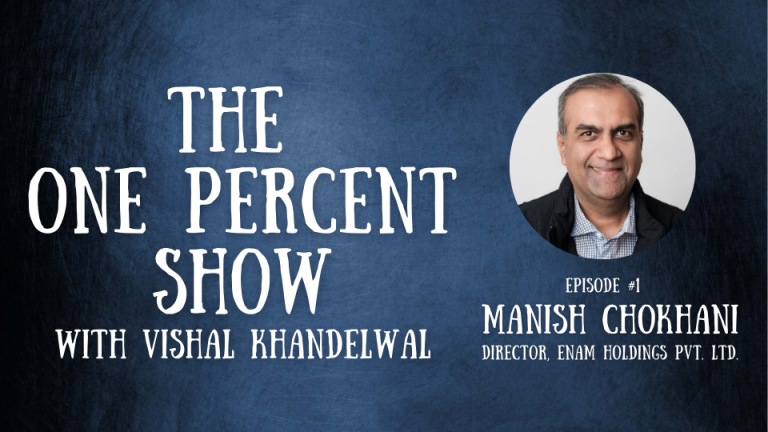 The One Percent Show: Episode 1 – Manish Chokhani The One Percent Show: Episode 1 – Manish Chokhani